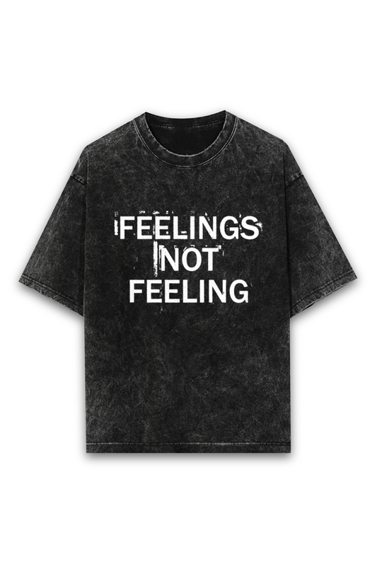Feelings Not Feeling