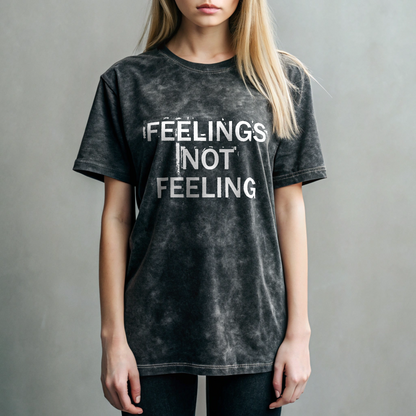 Feelings Not Feeling